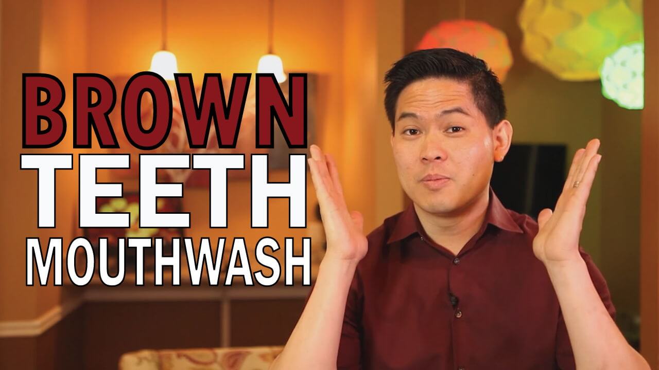 Featured image for “Your Mouthwash is Turning Your Teeth BROWN!”