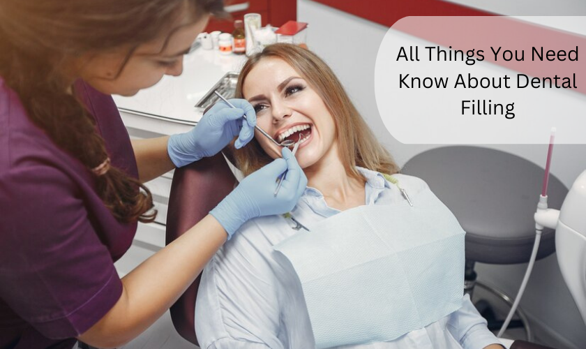 All Things You Need Know About Dental Filling