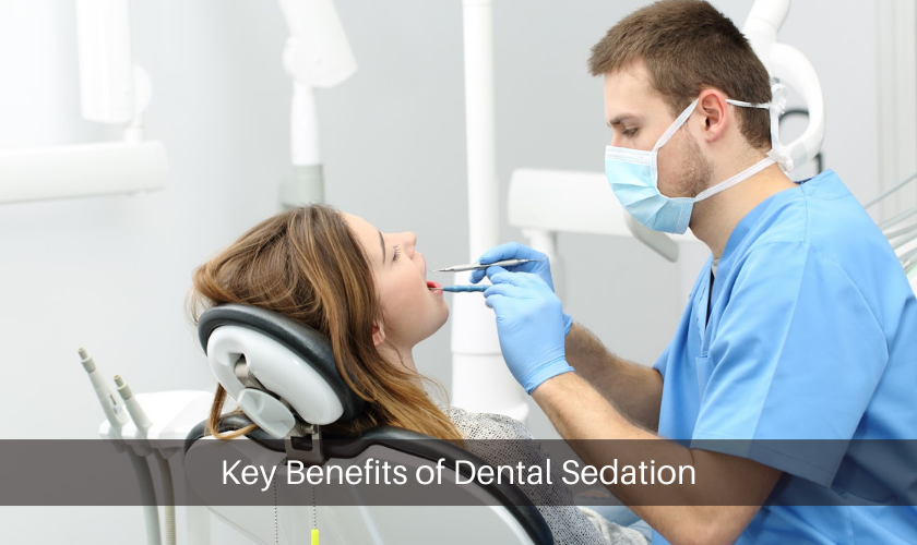 Key Benefits of Dental Sedation