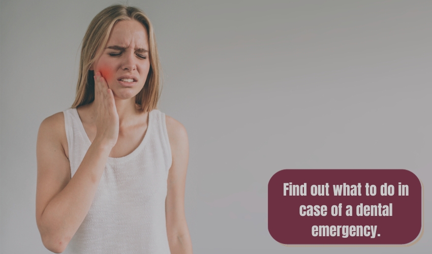 Dental Emergency? Learn what to do!